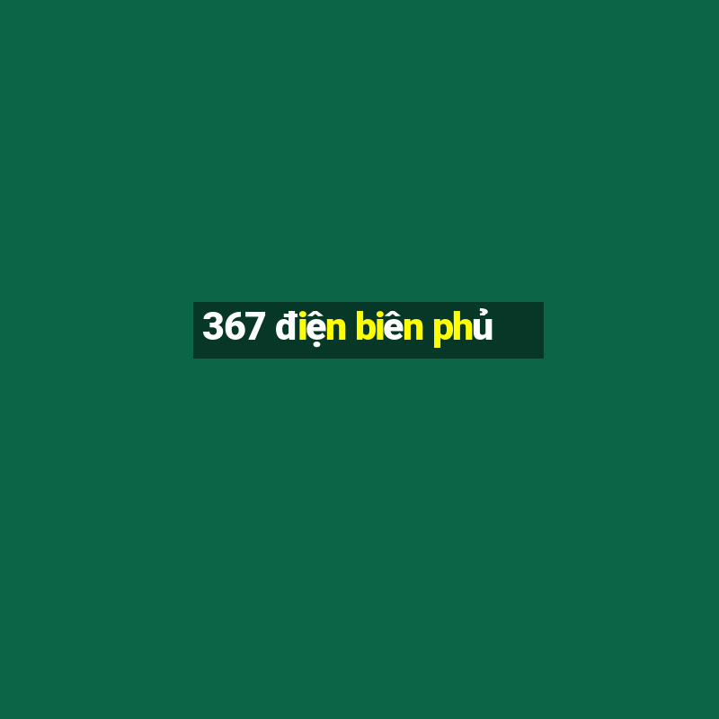 367 điện biên phủ