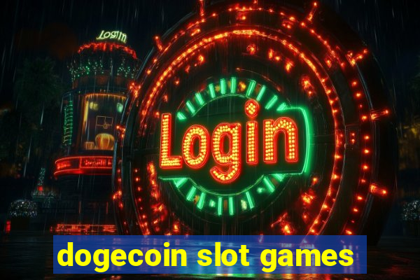 dogecoin slot games