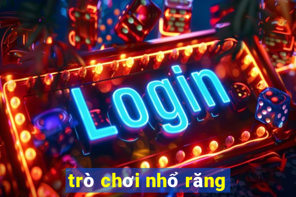 trò chơi nhổ răng