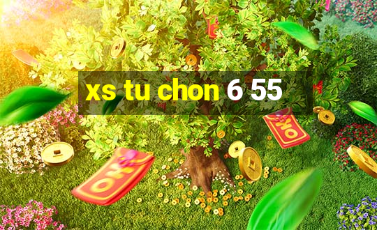 xs tu chon 6 55