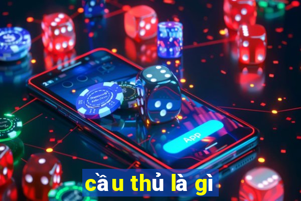 cầu thủ là gì