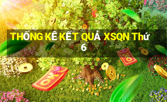 THỐNG KÊ KẾT QUẢ XSQN Thứ 6