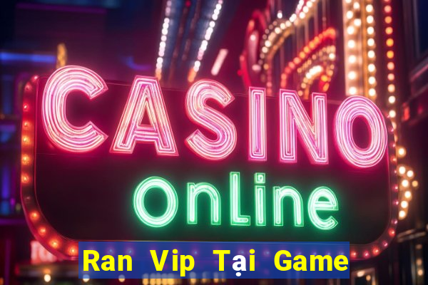 Ran Vip Tại Game Bài B52