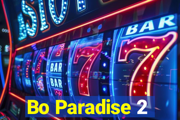 Bo Paradise 2