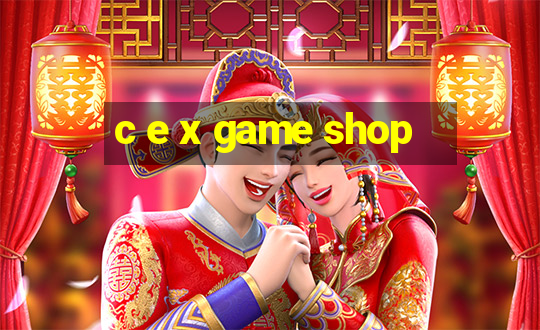 c e x game shop