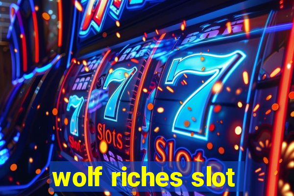 wolf riches slot