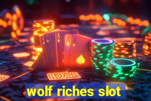 wolf riches slot