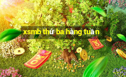 xsmb thứ ba hàng tuần