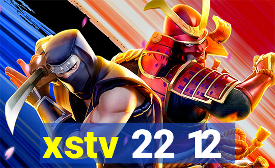 xstv 22 12