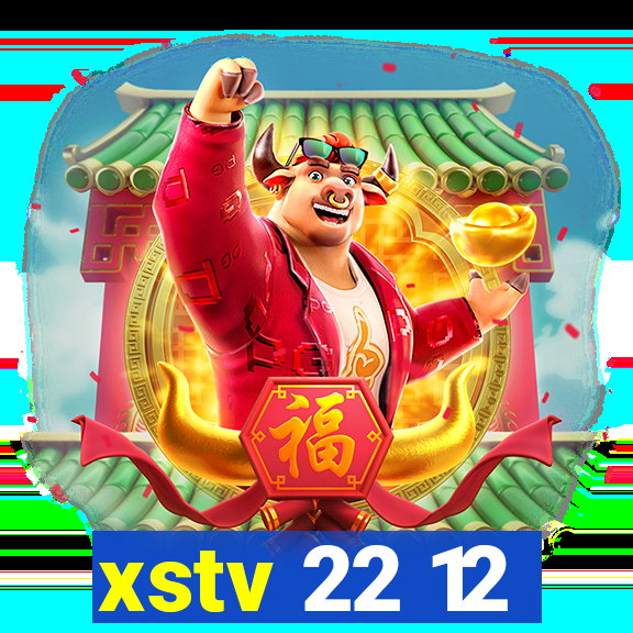 xstv 22 12