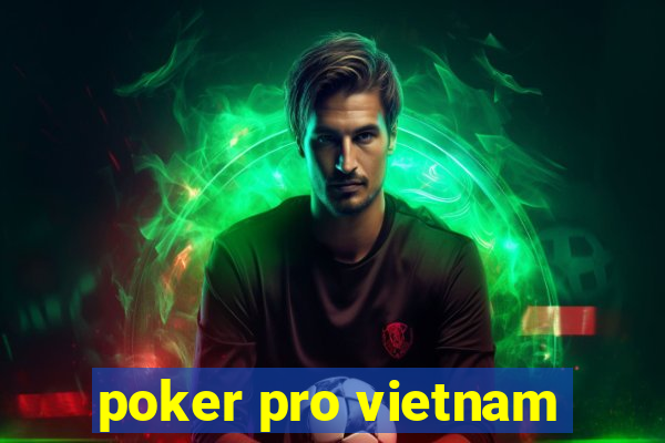 poker pro vietnam