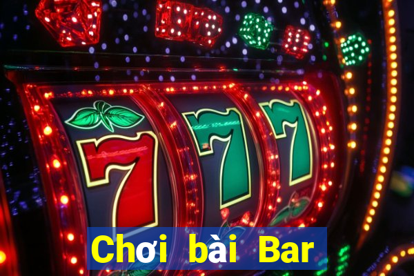 Chơi bài Bar Tải về và cài đặt