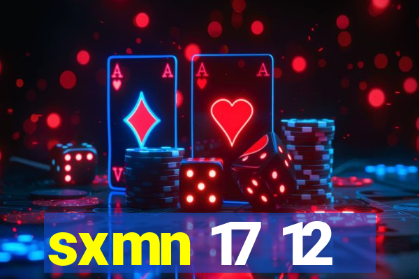 sxmn 17 12