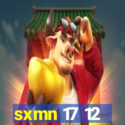 sxmn 17 12