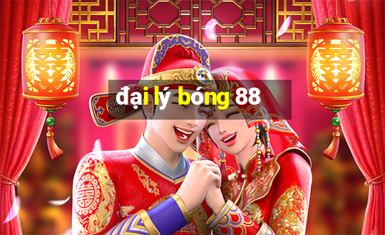 đại lý bóng 88