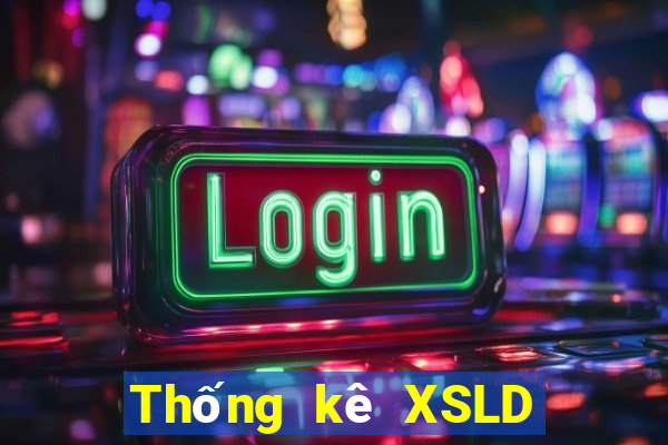 Thống kê XSLD hôm nay