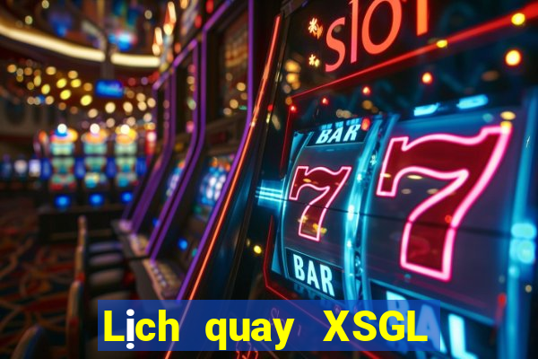 Lịch quay XSGL ngày 1