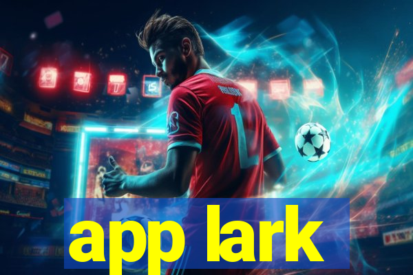 app lark