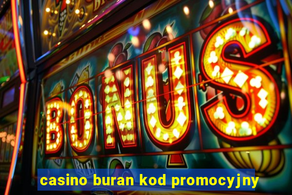 casino buran kod promocyjny