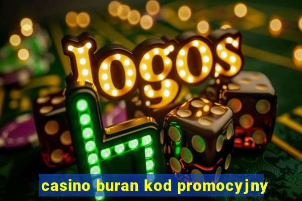 casino buran kod promocyjny