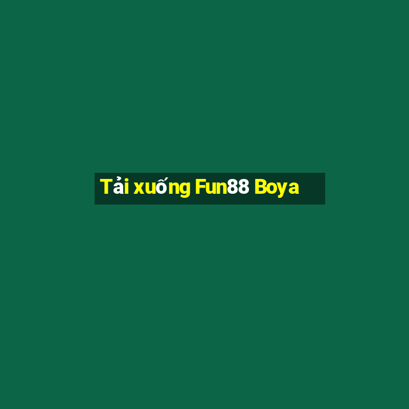 Tải xuống Fun88 Boya