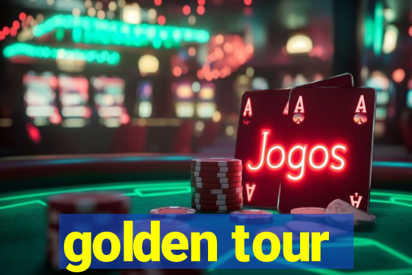 golden tour