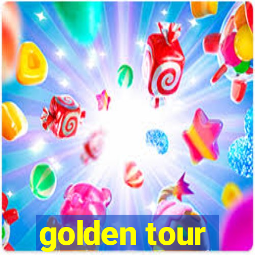 golden tour