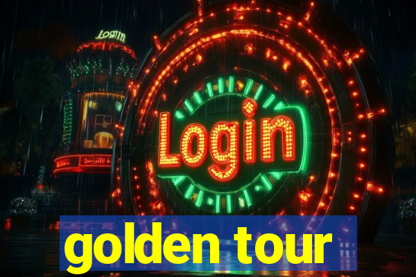 golden tour