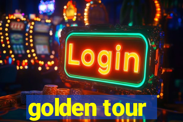 golden tour