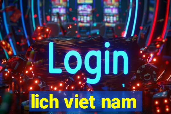 lich viet nam