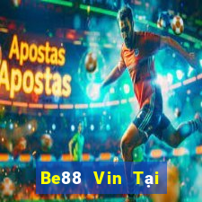 Be88 Vin Tại Game Bài Đổi The