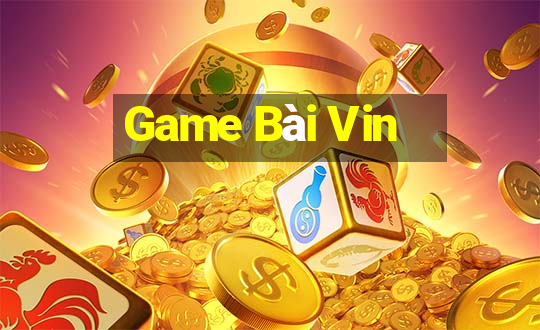 Game Bài Vin