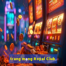 trang mạng Royal Club