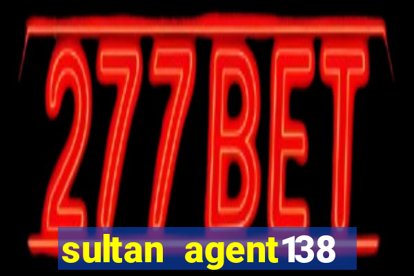 sultan agent138 slot online