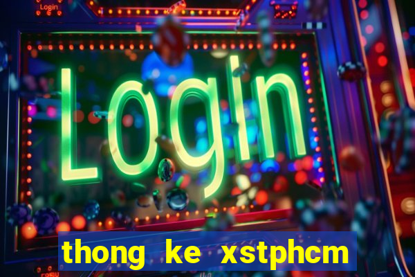 thong ke xstphcm minh ngoc