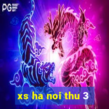 xs ha noi thu 3