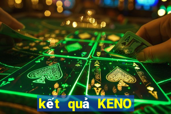 kết quả KENO ngày 8