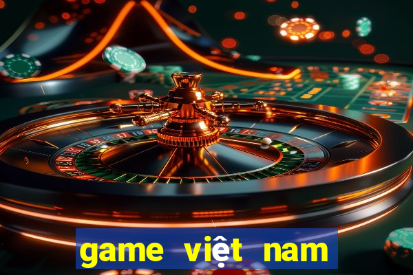 game việt nam quốc tế