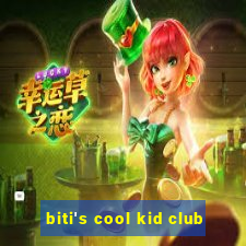 biti's cool kid club