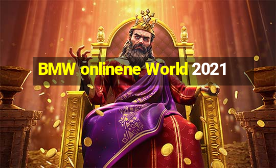 BMW onlinene World 2021