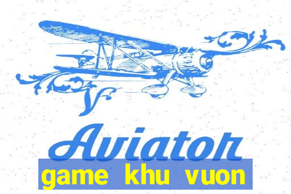 game khu vuon trên mây