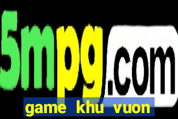 game khu vuon trên mây