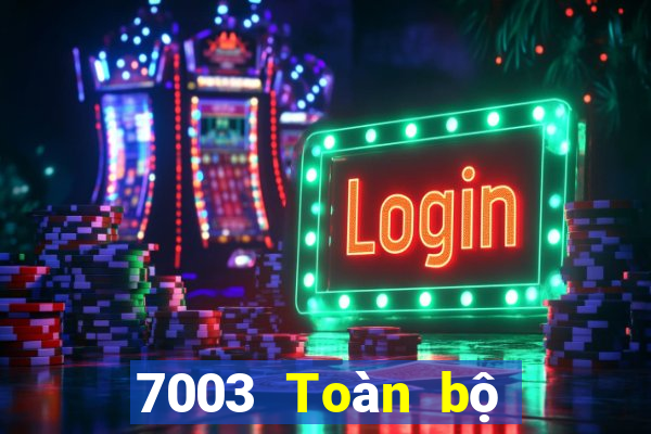 7003 Toàn bộ mạng tin tức