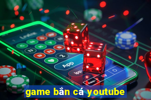 game bắn cá youtube