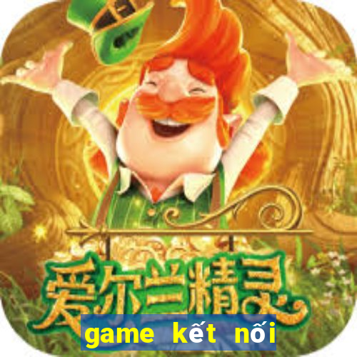 game kết nối vạn vật