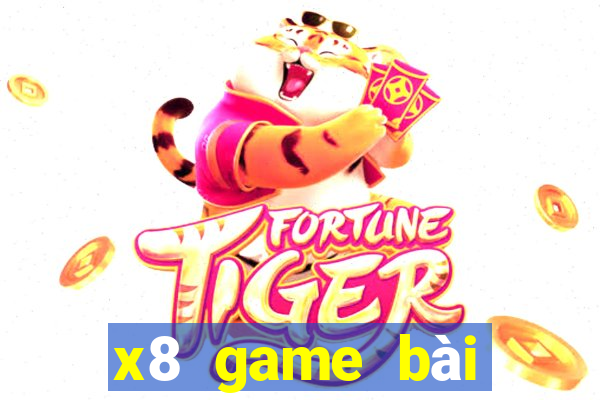 x8 game bài đổi thưởng