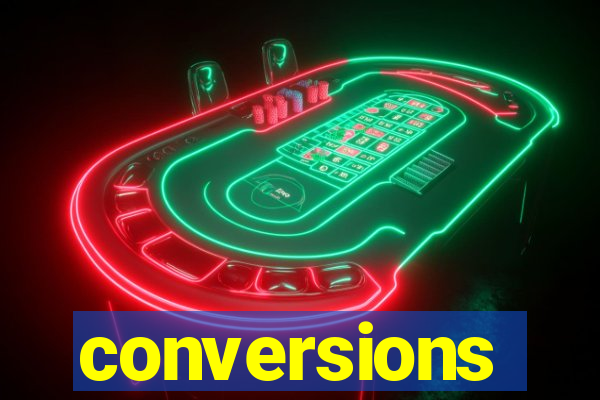 conversions