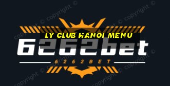 ly club hanoi menu