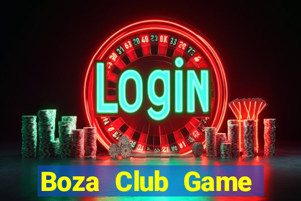 Boza Club Game Bài Hot Nhất Hiện Nay