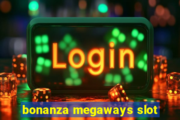 bonanza megaways slot